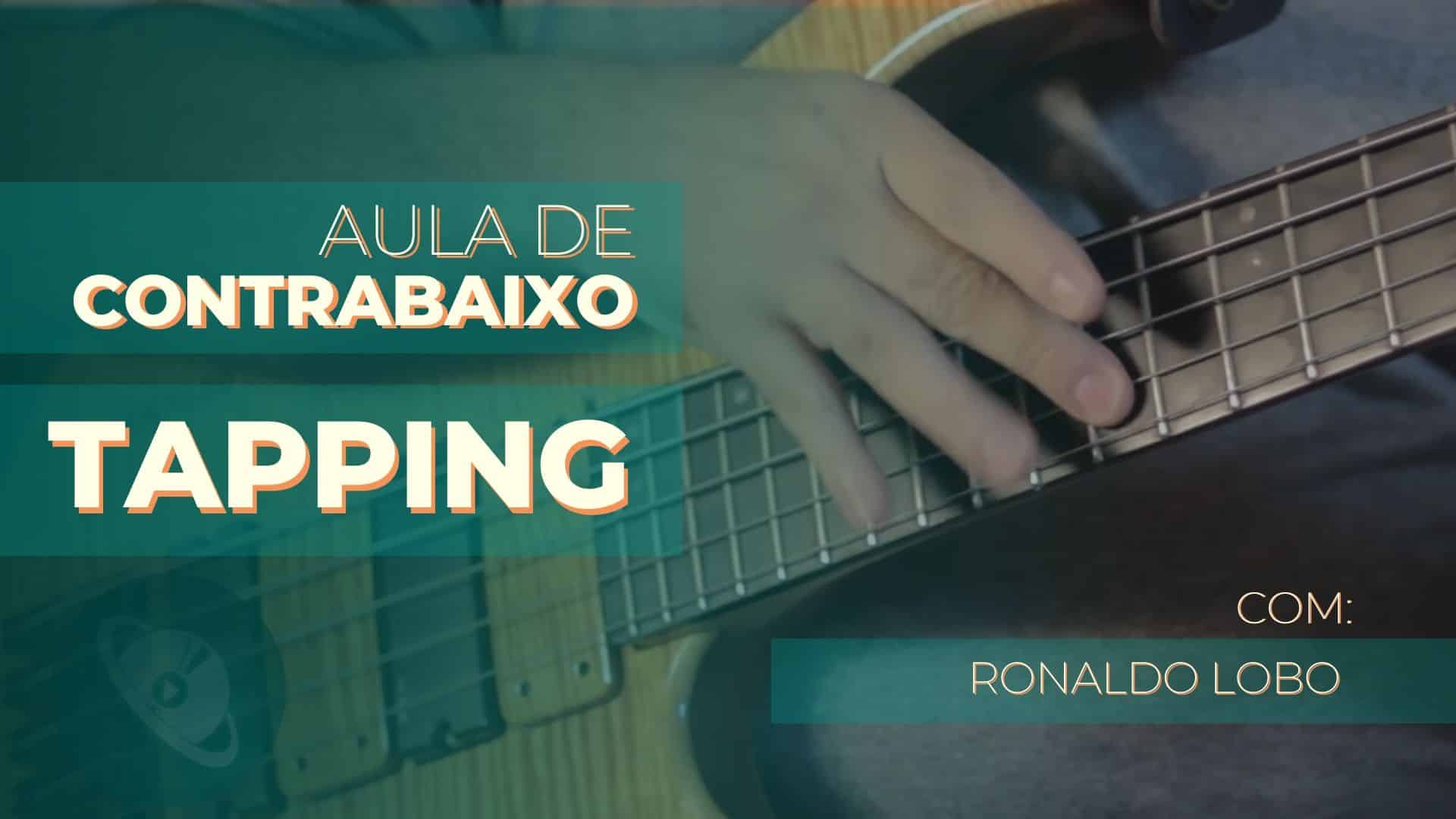Tapping no baixo [Aula Completa] – Dicas de mestre com Ronaldo Lobo.