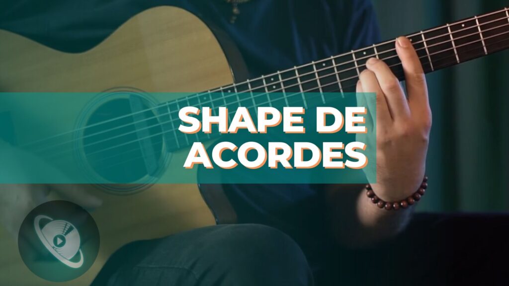 shapes de acordes no violão - conheça diferentes escalas, notas e acordes em diferentes locais no braço do violão